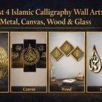Best 4 Islamic Calligraphy Wall Art Metal, Canvas, Glass & Wood