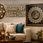 Understanding the Importance of Islamic Art in Modern Decor